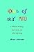 OUT OF MY MIND: A Collectio...