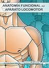 Anatomía funcional del aparato locomotor (Spanish Edition)