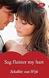 Sag fluister my hart (Afrikaans Edition) Sag fluister my hart (Afrikaans Edition)