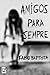 Amigos Para Sempre by Fabio Baptista