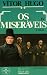 Os Miseráveis IV - O Idílio da Rua Plumet e a Epopeia da Rua ... by Victor Hugo
