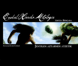 Euskal Herriko Mitologia. Jentilen aztarnen atzetik