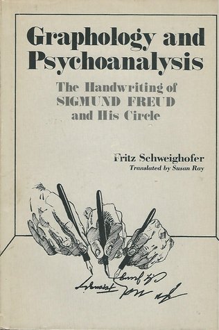 Graphology and Psychoanalysis: The Handwriting of Sigmund Freud and His Circle (Hardcover)