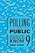 Polling and the Public: What Every Citizen Should Know