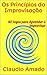 Os Princípios da Improvisação: 40 Jogos para Aprender a Improvisar (Portuguese Edition)