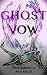 Ghost Vow