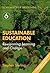 Sustainable Education: Re-visioning Learning and Change (Schumacher Briefings Book 6)