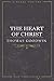 The Heart of Christ (Vintage Puritan)