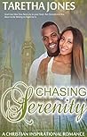 Chasing Serenity by Taretha Jones Chasing Serenity by Taretha Jones