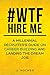 #WTF, Hire Me: A Millennial Recruiter's Guide on Career Building and Landing the Dream Job
