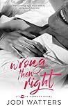 Wrong then Right (Love Happens, #2) Wrong then Right (Love Happens, #2)