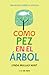 Como pez en el árbol