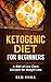 Ketogenic Diet for Beginner...