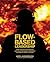 Flow-based Leadership: What the Best Firefighters can Teach You about Leadership and Making Hard Decisions