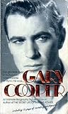 Gary Cooper, an Intimate Biography