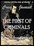 THE FIRST OF CRIMINALS: The Further Adventures of Sherlock Holmes
