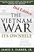 The Vietnam War Its Ownself
