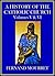 A HISTORY OF THE CATHOLIC CHURCH: Volumes V and VI (The Rennaissance, The Reformation, and The Ancient Regime)