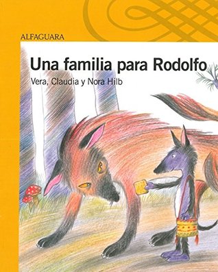 Una familia para Rodolfo / A Family for Rodolfo (Spanish Edition)