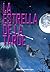 LA ESTRELLA DE LA TARDE (Spanish Edition)