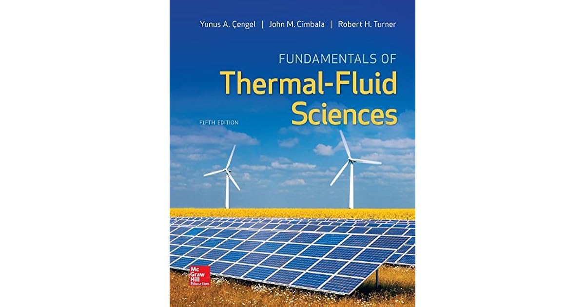 Fundamentals of Thermal-Fluid Sciences by Yunus A. Cengel