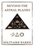 Beyond the Astral Planes (L...
