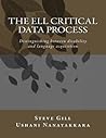 The ELL Critical Data Process: Distinguishing between disability and language acquisition The ELL Critical Data Process: Distinguishing between disability and language acquisition