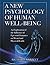 A New Psychology of Human Well - Being: An Exploration of the Influence of Ego - Soul Dynamics On Mental and Physical Health