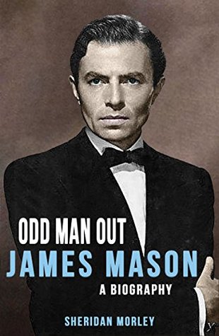 Odd Man Out: James Mason – A Biography (Kindle Edition)