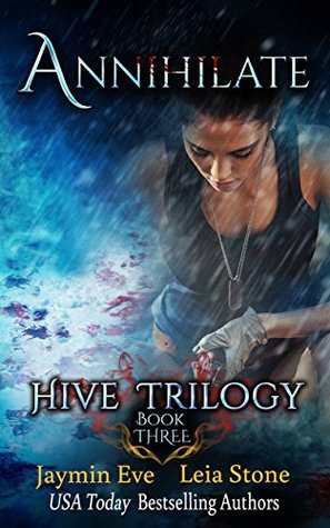 Annihilate (Hive Trilogy #3)