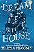Dream House