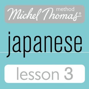 Michel Thomas Beginner Japanese Lesson 3 (Unknown Binding)