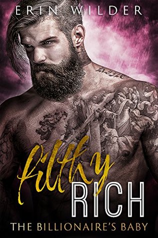 Filthy Rich: The Billionaire's Baby (Kindle Edition)