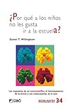 ¿Por qué a los niños no les gusta ir a la escuela? Las respue... by Daniel T. Willingham