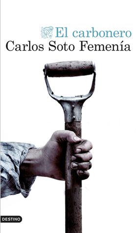 Portada de El carbonero, de Carlos Soto Femenía