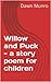Willow and Puck - a story poem for children: big trouble for little goats (no illustrations)