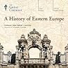 A History of Eastern Europe by Vejas Gabriel Liulevicius