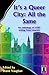 It's a Queer City All The Same: All The Same: An Anthology of LGBT writing from Limerick
