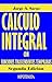 Calculo Integral: Con Funciones Trascendentes Tempranas (Spanish Edition)