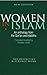 Women in Islam: An Anthology from the Quran and Hadiths