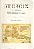 St. Croix: 500 Years Pre-Columbus to 1990