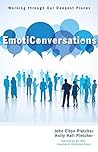 EmotiConversations: Working through Our Deepest Places