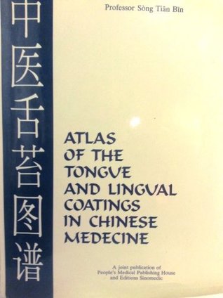 Atlas of the Tongue and Lingual Coatings in Chinese Medicine (Hardcover)