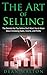 Sales: The Art of Selling: ...