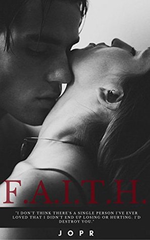 F.A.I.T.H.: PART 1