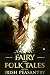 FAIRY AND FOLK TALES OF THE IRISH PEASANTRY (Sixty-Four Celtic Myth and Legend) - Annotated Fairy Tale Origins