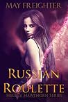 Russian Roulette by May Freighter