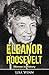Eleanor Roosevelt: A Life that Transcends the Boundaries of Her Time (Biography Sketches, Women in History)