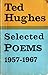 Selected poems, 1957-1967 [of] Ted Hughes (Faber paper covered editions)