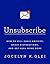 Unsubscribe: How to Kill Email Anxiety, Avoid Distractions, and Get Real Work Done